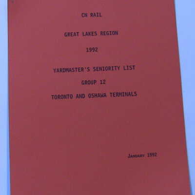 CN Rail Great Lakes Region Yardmaster's Seniority List, Group 12, Toronto and Oshawa Terminals, January 1992