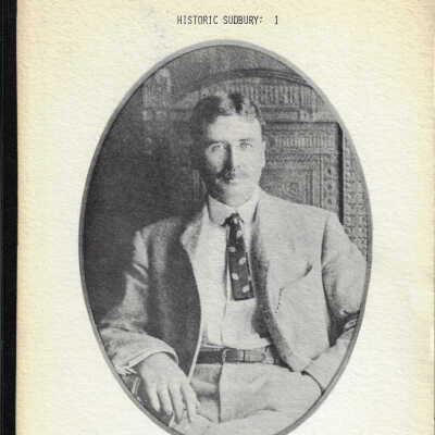 Historic Sudbury I: Occasional Papers of the Sudbury and District Historical Society