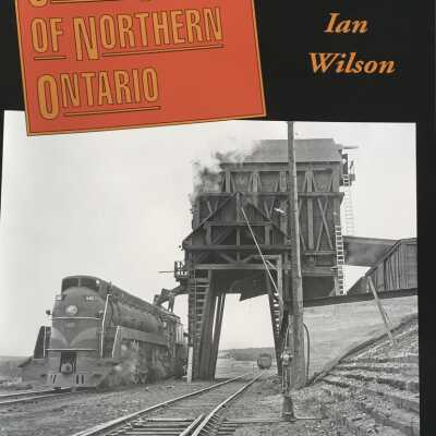 Steam Scenes of Northern Ontario, A photographic supplement to Steam in Northern Ontario