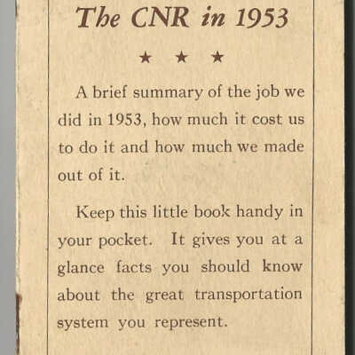 CNR in 1953 A Brief summary of the job we did in 1953, how much it cost us to do it and how much we made out of it..... Mini fact book