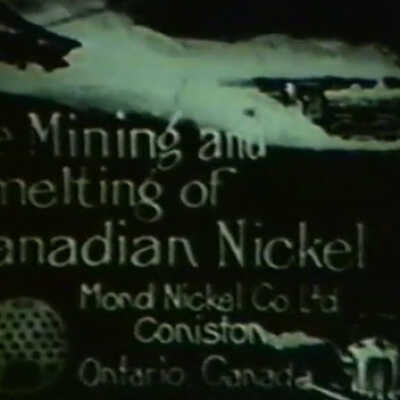 Video, The Mining and Smelting of Canadian Nickel, Coniston, Ontario.