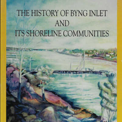 The History of Byng Inlet and Its Shoreline Communities