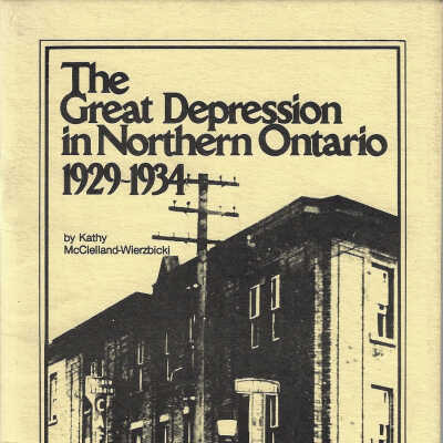 The Great Depression in Northern Ontario 1929-1934