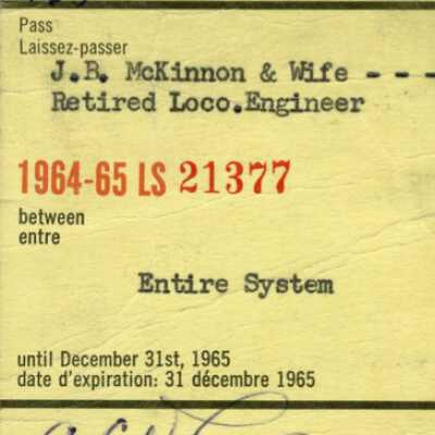 Canadian National Railways: Entire System Pass, J. B. McKinnon and Wife, 1964-1965