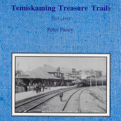 Temiskaming Treasure Trails: Volume 7, 1923-1933