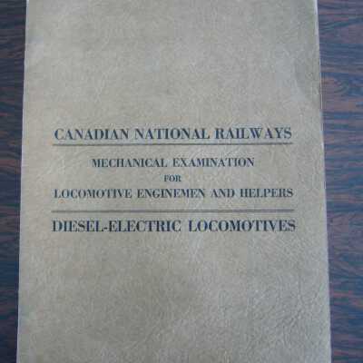 Canadian National Railways Mechanical Examination for Locomotive Enginemen and Helpers: Diesel-Electric Locomotives