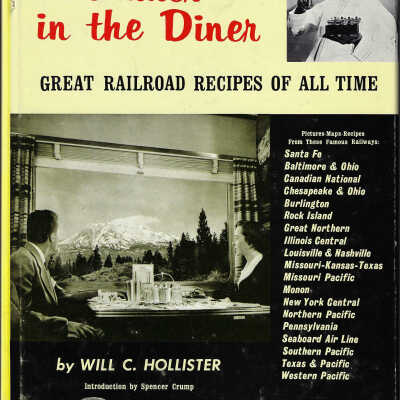 Dinner in the Diner: Great Railroad Recipes of All Time