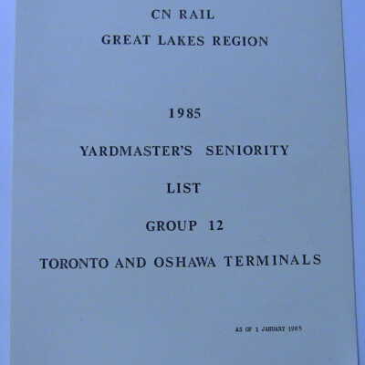CN Rail Great Lakes Region Yardmaster's Seniority List, Group 12, Toronto and Oshawa Terminals, January 1985