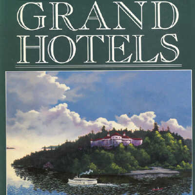 Muskoka's Grand Hotels