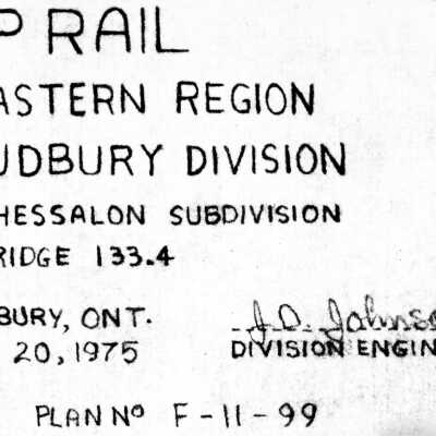 Document, Plan, Canadian Pacific Railways, Eastern Region, Sudbury Division, Thessalon Subdivision, Bridge 133.4, Sudbury, Ontario, February 20th 1975.