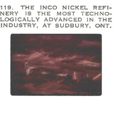 2022.200.06: Slide 5. The INCO nickel refinery is the most technologically advanced in the industry, at Sudbury, Ont.