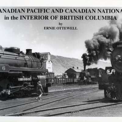 Canadian Pacific and Canadian National in the Interior of British Columbia