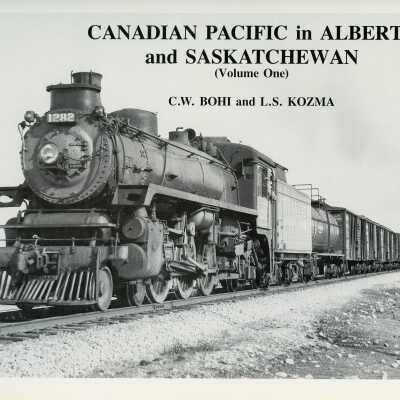 Canadian Pacific in Alberta and Saskatchewan Vol. 1