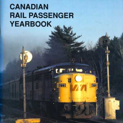 Canadian Rail Passenger Yearbook: 1996-1997 Edition