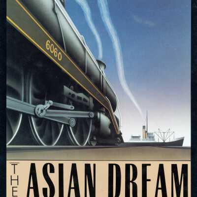 The Asian Dream: The Pacific Rim and Canada's National Railway