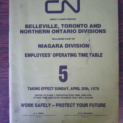 CN Great Lakes Region Belleville, Toronto and Northern Ontario Divisions Including Part of Niagara Division Employees' Operating Time Table 5, Taking Effect Sunday, April 30th, 1978