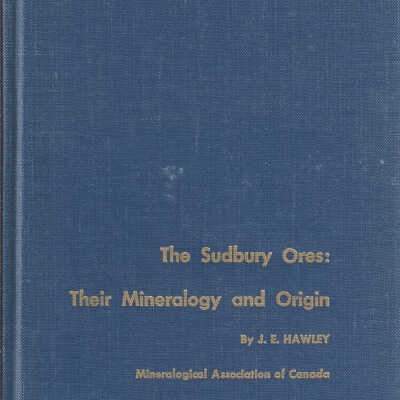 The Sudbury Ores: Their Mineralogy and Origin