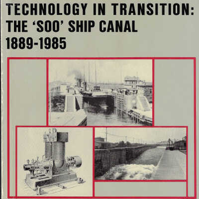 Technology in Transition: The "Soo" Ship Canal 1889-1985