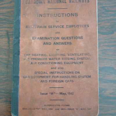 Canadian National Railways Instructions to All Train Service Employees, also Examination Questions and Answers
