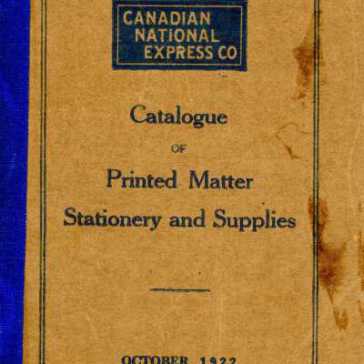 Catalogue, Canadian National Express Co. Printed Matter, Stationary and Supplies. October 1922.