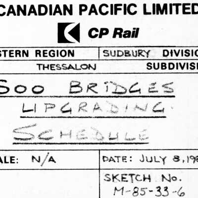 Document, Plan, Canadian Pacific Railways, Eastern Region, Sudbury Division, Thessalon Subdivision, Soo Bridges Upgrading Schedule, July 8th 1981.