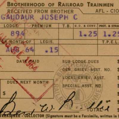 Brotherhood of Railroad Trainmen Lodge 894, Receipt for Dues, Joseph C. Gaudaur, August 1964