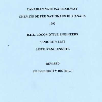 Canadian National Railway, 1993, BLE Locomotive Engineer's Seniority List, Revised, 6th Seniority List, July 1993.