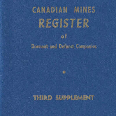 Canadian Mines Register of Dormant and Defunct Companies: Third Supplement