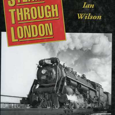 Steam through London: A CNR mainline division point in the 1950s