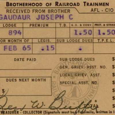 Brotherhood of Railroad Trainmen Lodge 894, Receipt for Dues, Joseph C. Gaudaur, February 1965