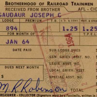 Brotherhood of Railroad Trainmen Lodge 894, Receipt for Dues, Joseph C. Gaudaur, January 1964