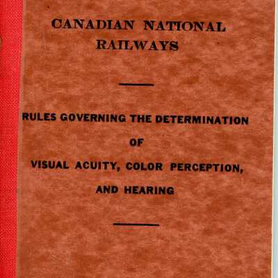 Rules, Canadian National Railways. Governing the Determination of Visual Acuity, Color Perception, and Hearing