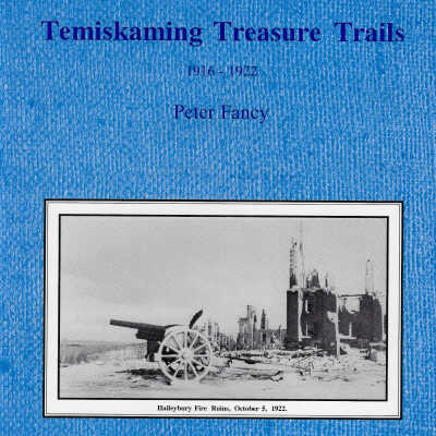 Temiskaming Treasure Trails: Volume 6, 1916-1922