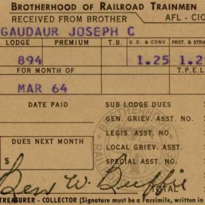 Brotherhood of Railroad Trainmen Lodge 894, Receipt for Dues, Joseph C. Gaudaur, March 1964