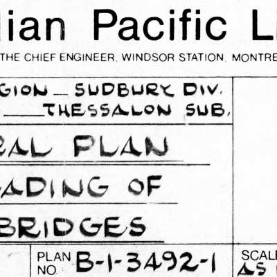 Document, Plan, Canadian Pacific Railways, Eastern Region, Sudbury Division, Soo Bridges, Thessalon Subdivision, General Plan Upgrading of Soo Bridges.