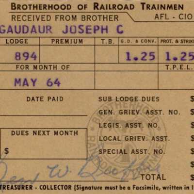 Brotherhood of Railroad Trainmen Lodge 894, Receipt for Dues, Joseph C. Gaudaur, May 1964