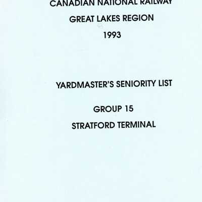 Canadian National Railway, Great Lakes Region, 1993, Yardmaster's Seniority List, Group 15, Stratford Terminal, January 1993.