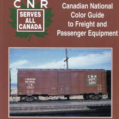 Canadian National Color Guide to Freight and Passenger Equipment Volume 2