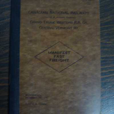Canadian National Railways (Central & Atlantic Regions), Grand Trunk Western R.R. Co, Central Vermont Ry. Manifest Fast Freight