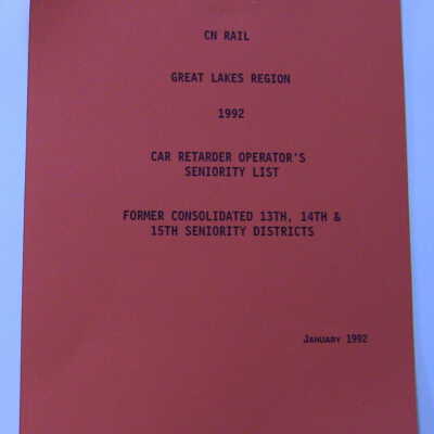 CN Rail Great Lakes Region Car Retarder Operator's Seniority List, Former Consolidated 13th, 14th, & 1th Seniority Districts, January 1992