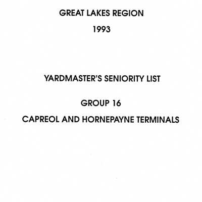 Document, Canadian National Railway, Great Lakes Region, 1993, Yardmaster's Seniority List, Group 16, Capreol and Hornepayne Terminals, January 1993.