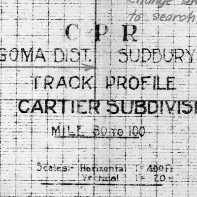 Document, Plan, Canadian Pacific Railways, Algoma District, Sudbury Division, Track Profile, Cartier Subdivision.