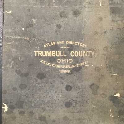 Atlas and Directory of Trumbull County Ohio. Illustrated 1899