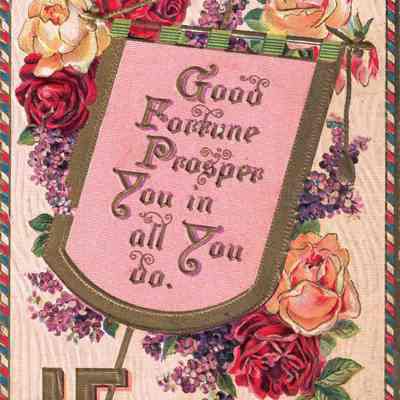 Good Fortune Prosper You in all You do.