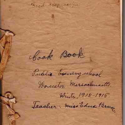 Cook Book, Public Evening School, Worcester, Massachusetts, Winter 1915-1916