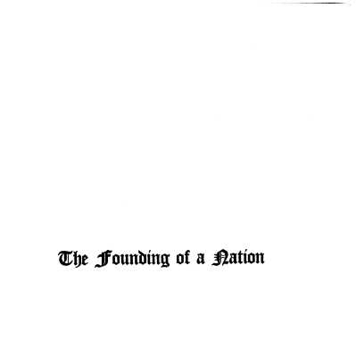 The Founding of a Nation Vol. I