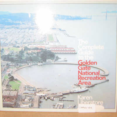 The Complete Guide to the Goldern Gate National Recreation Area