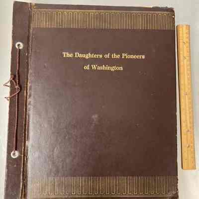 Daughters of the Pioneers of Washington Scrapbook