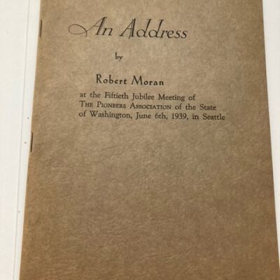 An Address at the Fiftieth Jubilee Meeting of the Pioneers Association of the State of Washington, June 6th 1939