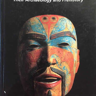 Peoples of the Northwest Coast; Their Archeaology and Prehistory